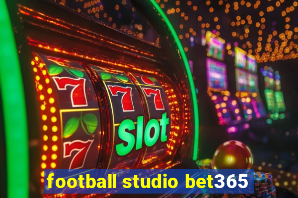 football studio bet365